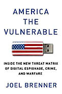 Joel Brenner America the Vulnerable